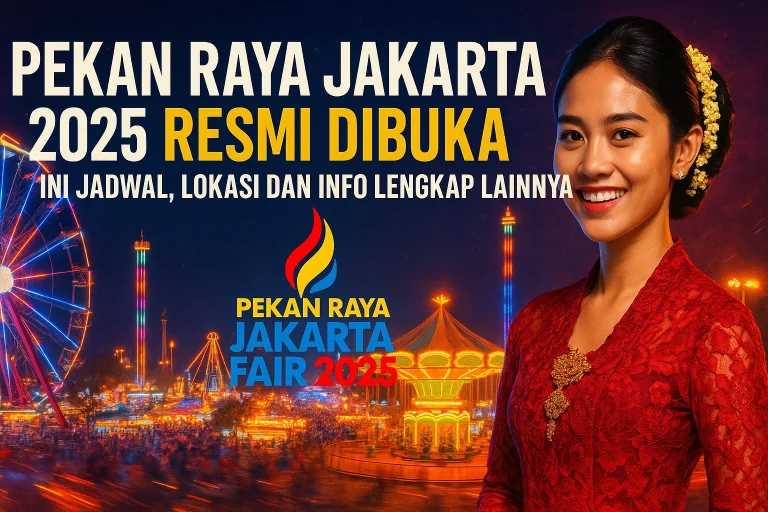 Pekan Raya Jakarta 2025 Resmi Dibuka Ini Jadwal Lokasi dan Info Lengkap Lainnya